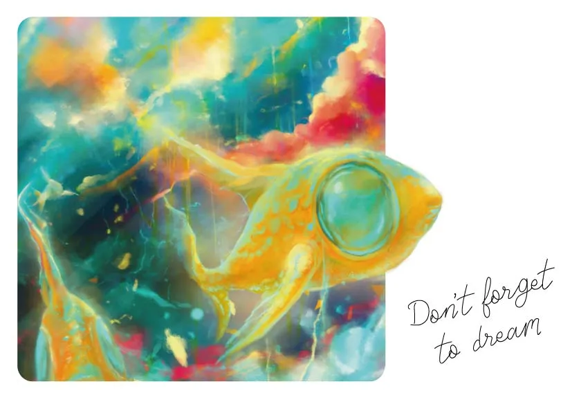 "Don't forget to dream"
