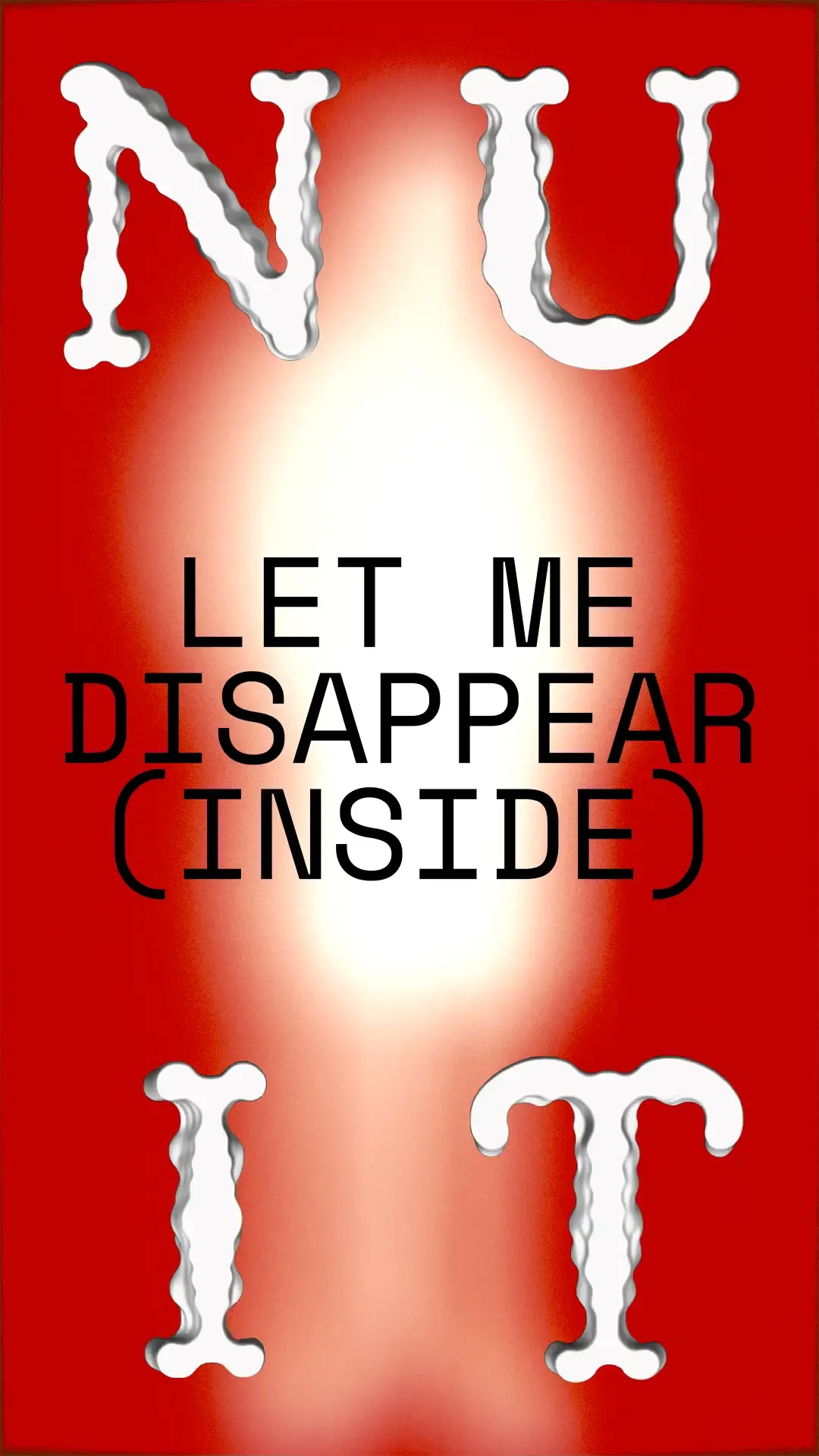 12 Visualizers, 12 Weeks: EP04 N U I T - Let Me Disappear (Inside)